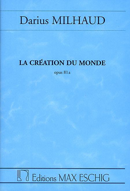 MILHAUD D. - LA CREATION DU MONDE