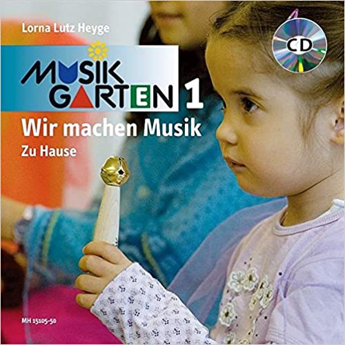 HEYGE L.L.- MUSIK GARTEN 1 WIE MACHEN MUSIK