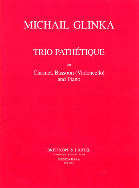 GLINKA M. - TRIO PATETICO   CLARIENTE FAGOT O (VIOLONCELLO) Y PIANO
