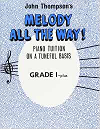 THOMPSON J. - MELODY ALL THE WAY GRADE 1- plus