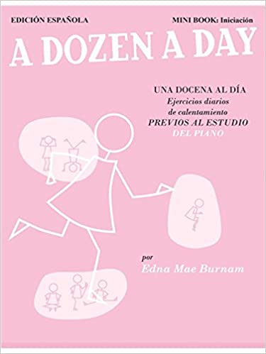 BURNAM E.M. -A DOZEN A DAY (MINI BOOK)  INICIACION  ESPAÑOL