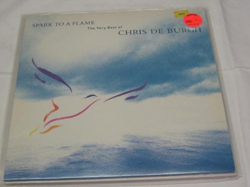 DE BURGH C. - SPARK TO A FLAME -