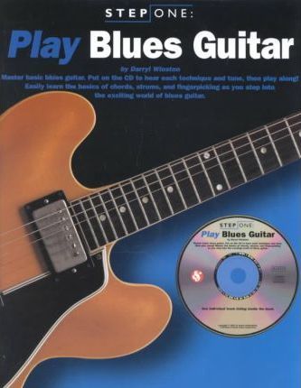 WINSTON D. - PLAY BLUES GUITAR STEP ONE (AB) (CD) -