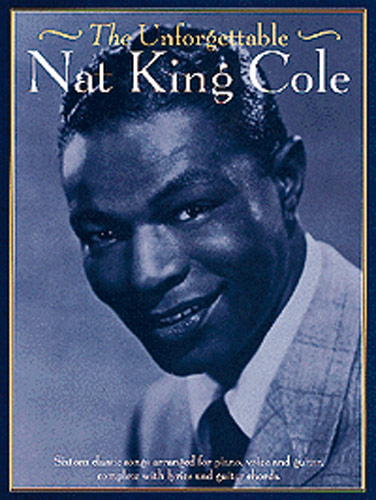 KING COLE N. - THE UNFORGETTABLE -