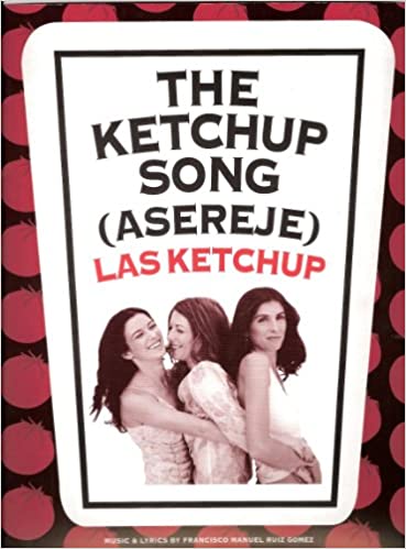 KETCHUP - ASEREJE -
