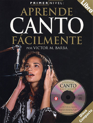 BARBA VICTOR M. - APRENDE CANTO FACILMENTE + CD PRIMER NIVEL -