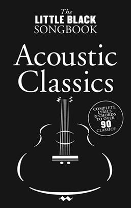 ACOUSTIC CLASSICS (90)  LITTLE BLACK SONGBOOK (LETRAS CON ACORDES