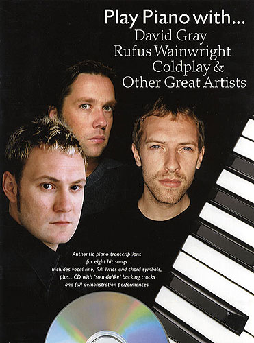 PLAY PIANO WITH D.GRAY, R.WAINWRIGHT, COLDPLAY AND MORE