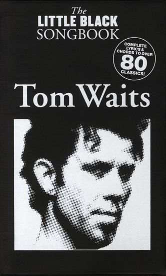 WAITS T. - THE LITTLE BLACK SONGBOOK (LETARS Y ACORDES)