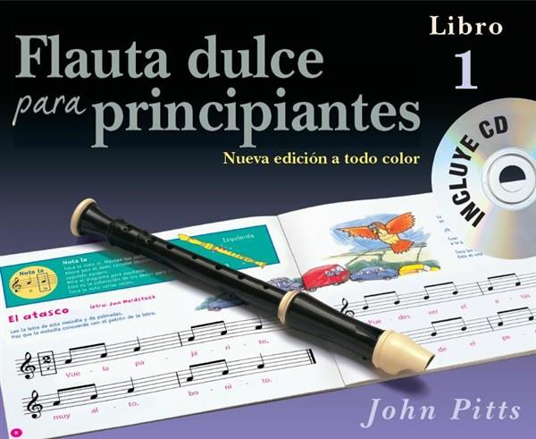 PITTS J. - FLAUTA DULCE PARA PRINCIPIANTES Vº1 +CD
