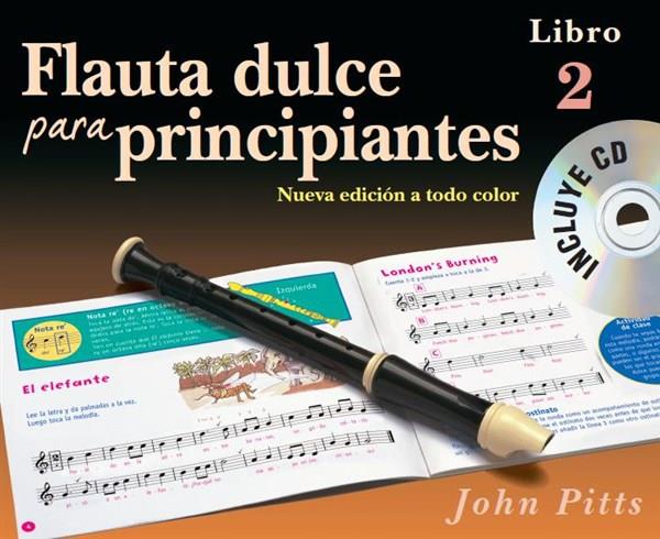 PITTS J. - FLAUTA DULCE PARA PRINCIPIANTES Vº2 +CD