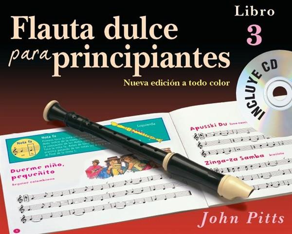 PITTS J. - FLAUTA DULCE PARA PRINCIPIANTES Vº3 +CD