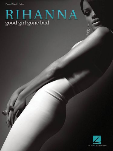 RIHANNA. - GOOD GIRL GONE BAD