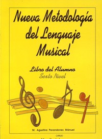 PERANDONES MANUEL Mª AGUSTINA - NUEVA METODOLOGIA DEL LENGUAJE MUSICAL  V.6  ( ALUMNO )