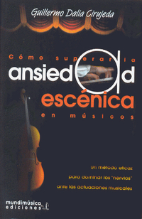 DALIA CIRUJEDA G. - COMO SUPERAR LA ANSIEDAD ESCENICA EN MUSICOS -