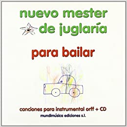 NUEVO MESTER DE JUGLARIA - PARA BAILAR (ORFF+CD) -