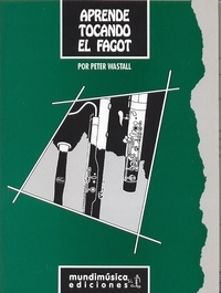 WASTALL P. - APRENDE TOCANDO EL FAGOT (ESPAÑOL) -