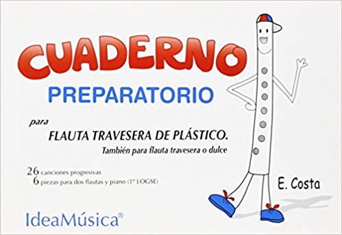 COSTA E. - CUADERNO PREPARATORIO 1º LOGSE (FLAUTA TRAV.DE PLASTICO)