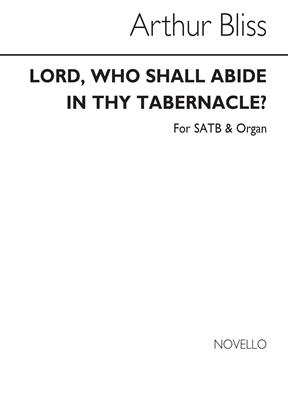 BLISS - LORD WHO SHALL AB.               COR/ORG -