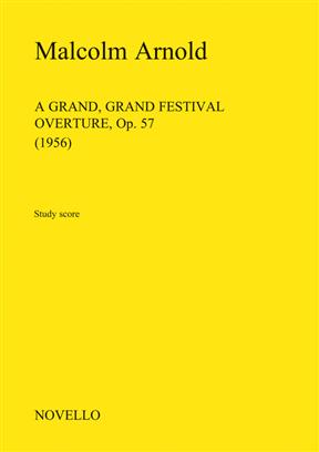 ARNOLD M . - A GRAND, GRAND FESTIVAL OVERTURE OP.57