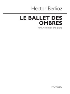 BERLIOZ H. - LE BALLET DES OMBRES CORO SATB Y PIANO