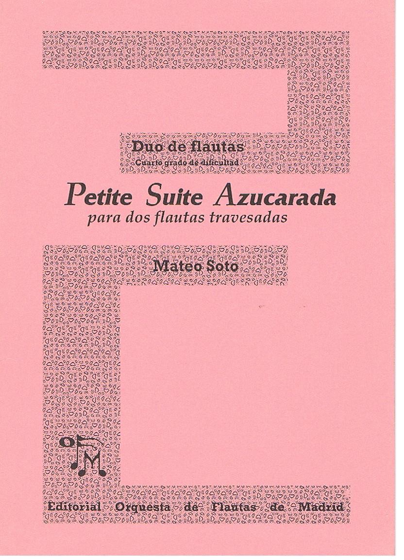 SOTO M. - PETITE SUITE AZUCARADA (2 FLAUTAS)