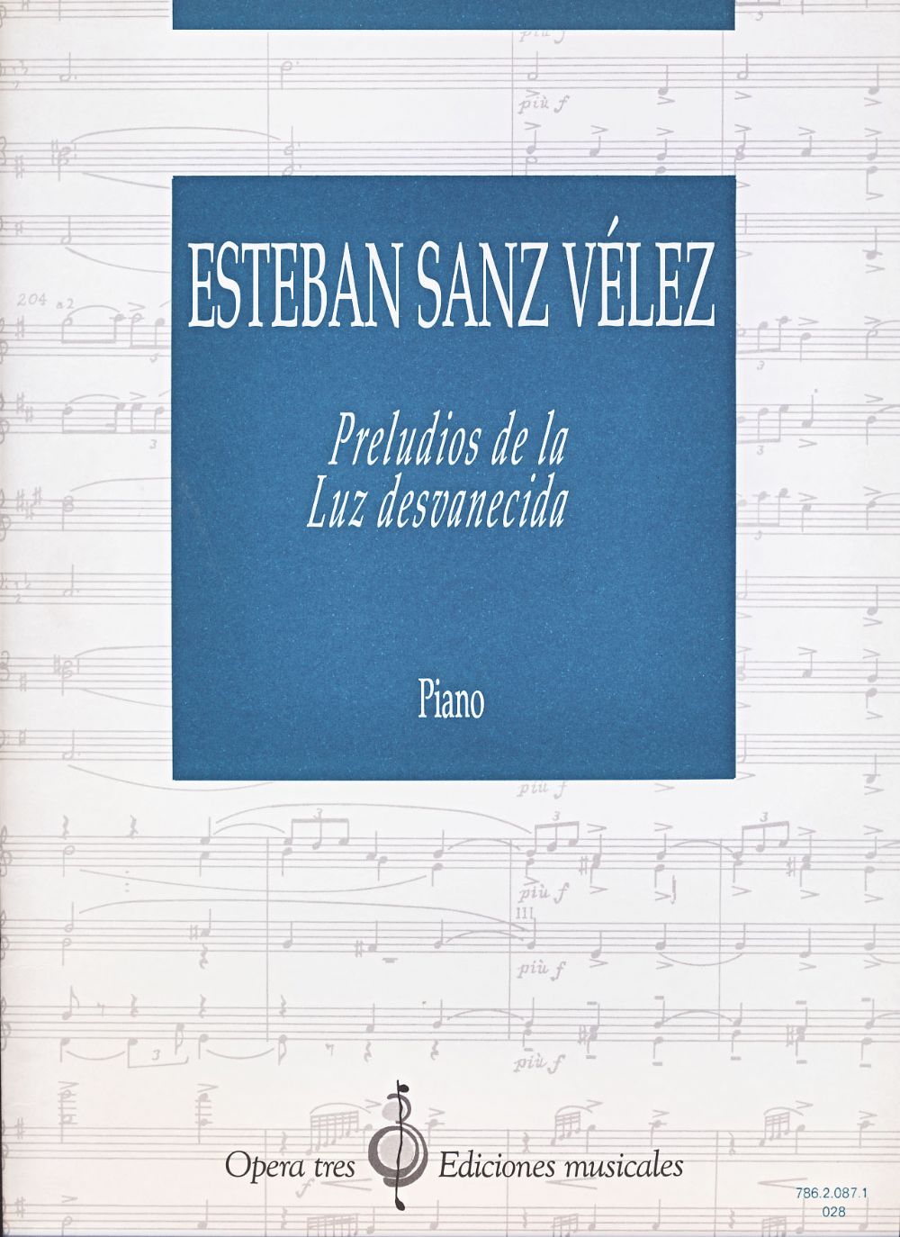 SANZ VELEZ E. - PRELUDIOS DE LA LUZ DESVANECIDA (PIANO)