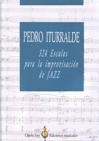ITURRALDE P. - ESCALAS PARA IMPROVISACION DE JAZZ (324) -