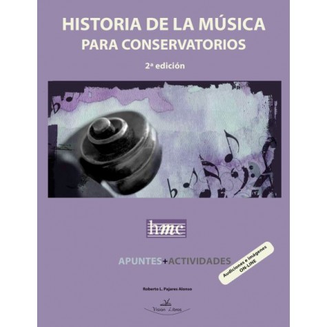 PAJARES R. - HISTORIA DE LA MUSICA EN LOS CONSERVATORIOS (2ª edicion) + AUDICION E IMAGEN ON LINE