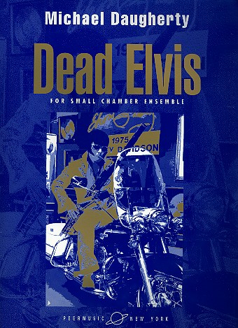 DAUGHERTY M. -DEAD ELVIS SMALL CHAMBER ORCHESTRA