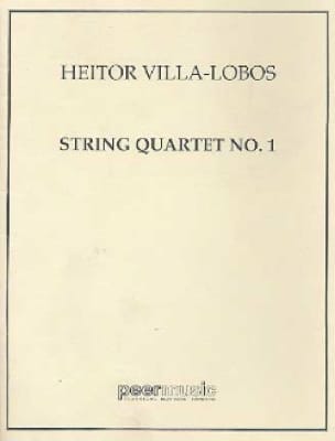 VILLA LOBOS H. - CUARTETO CUERDAS Nº 1 - PARTITURA