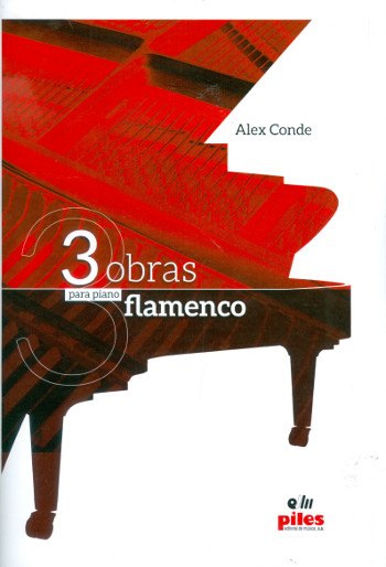 CONDE A. - 3 OBRAS PARA PIANO FLAMENCO