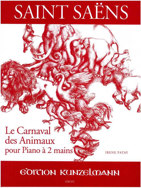 SAINT SAENS C. - CARNAVAL DE LOS ANIMALES (EDICION KUNZLMANN)