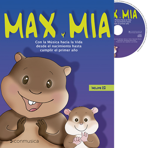 MAX Y MIA "Con la Música hacia la Vida" (Edad: de 0 a 1 año) + CD