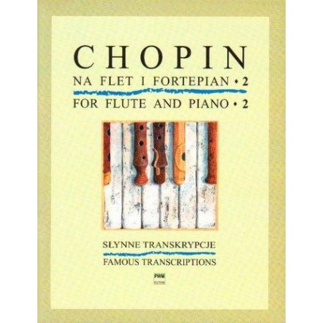 CHOPIN F. - FAMOSAS TRASNCRIPCIONES V.2 (FLAUTA Y PIANO)