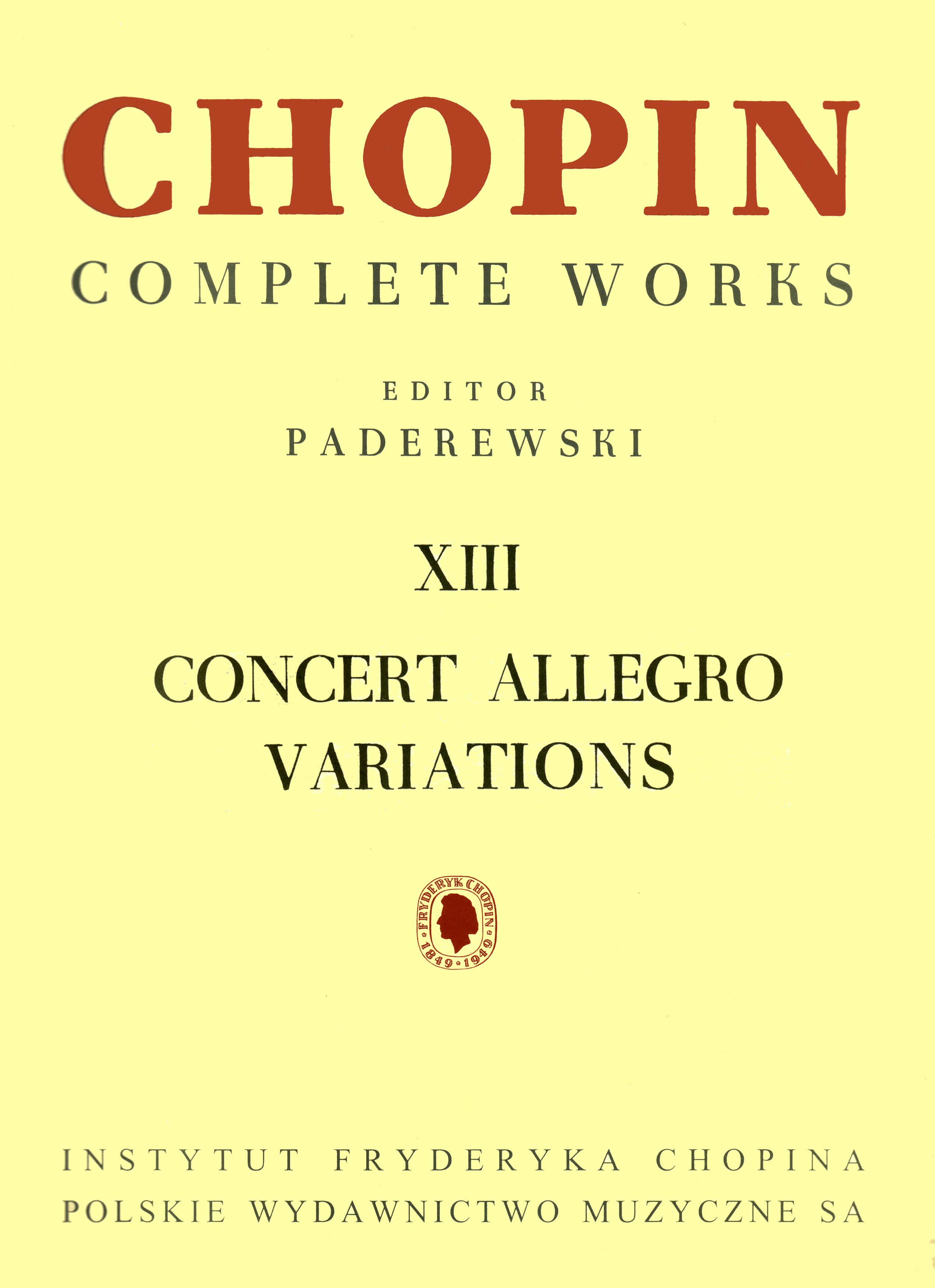 CHOPIN F. - ALLEGRO DE CONCIERTO, VARIACIONES PADEREWSKI - OP.2/13/14/22