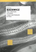 BASEWICZ G. - GROTESQUES (3) PIANO