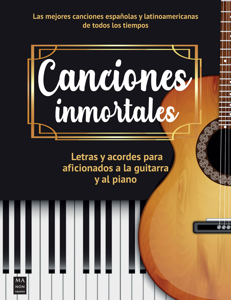 ALBUM - CANCIONES INMORTALES (CANCIONERO) LETRAS Y ACORDES PIANO/GUITARRA