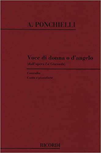 PONCHIELLI A. - VOCE DI DONNA O D´ANGELO  ( CONTRALTO)