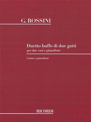 ROSSINI G. - DUETTO BUFFO DUE GATTI -