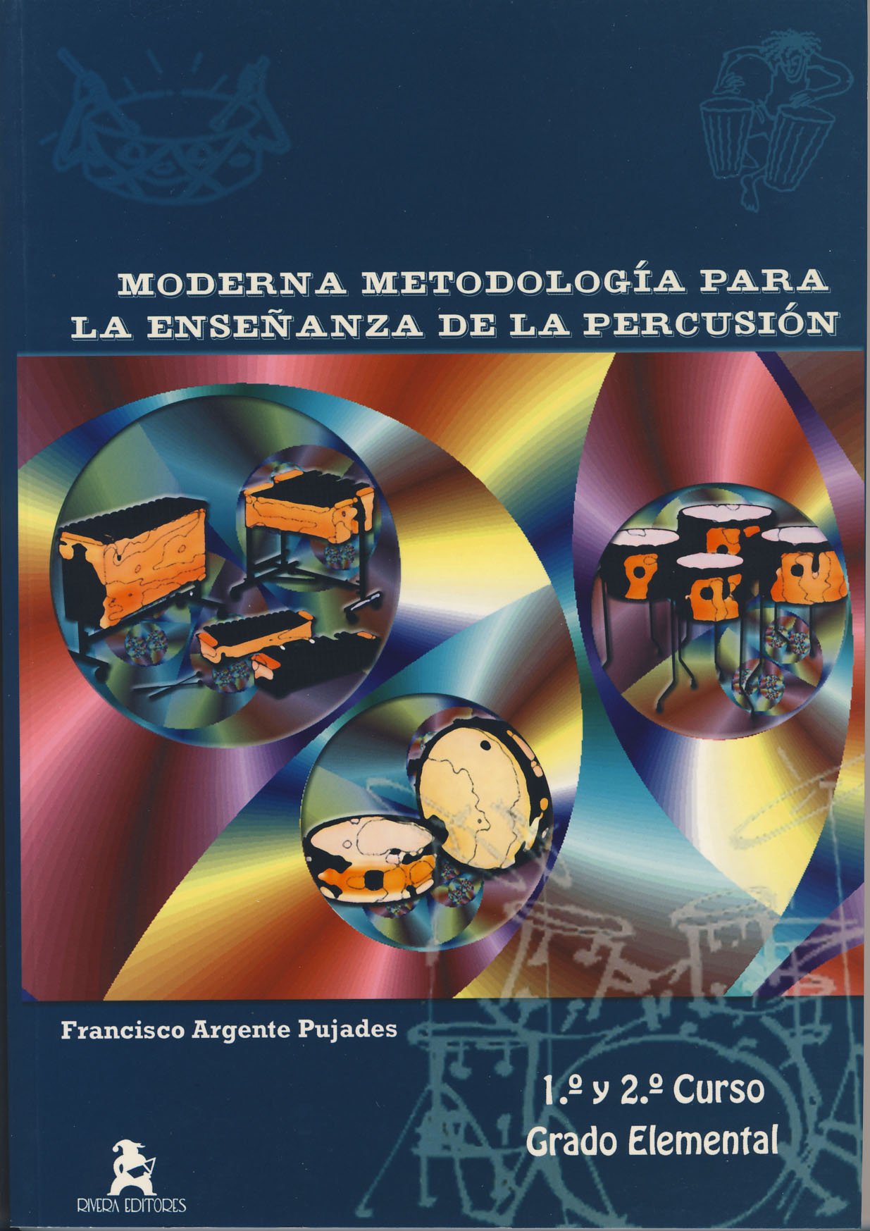 ARGENTE F. - MODERNA METODOLOGIA ENSEÑANZA PERCUSION V 1º Y 2º
