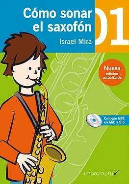 MIRA I. - COMO SONAR EL SAXOFON V.1(+AUDIO DESCARGABLE) (EDICION ACTUALIZADA)