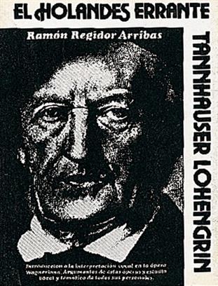 REGIDOR R. - EL HOLANDES ERRANTE, TANNHÄUSER, LOHENGRIN -