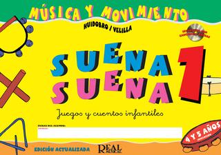 HUIDOBRO/VELILLA - SUENA, SUENA V.1 ALUMNO (+CD) Música y Movimiento, Juegos y cuentos inf. -