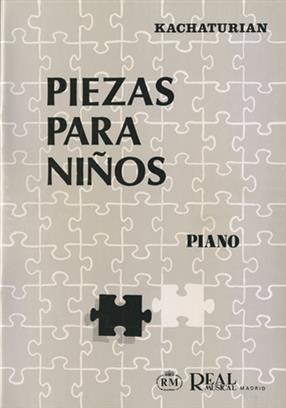 KACHATURIAN A. - PIEZAS PARA NIÑOS PARA PIANO -