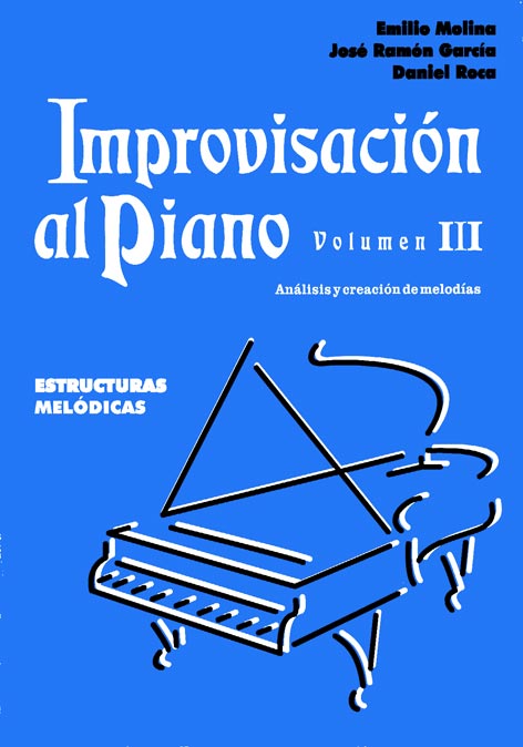 MOLINA E. - IMPROVISACION AL PIANO V.3: ESTRUCTURAS MELODICAS -
