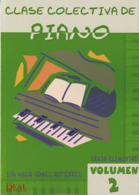 GOMEZ GUTIERREZ E.M. - CLASE COLECTIVA DE PIANO V.2 (G.ELEMENTAL)