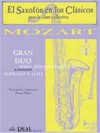 MOZART W.A.- GRAN DUO PARA SAX SOTRANO Y ALTO