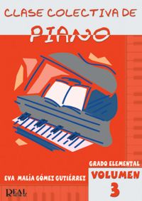 GOMEZ GUTIERREZ E.M. - CLASE COLECTIVA DE PIANO V. 3