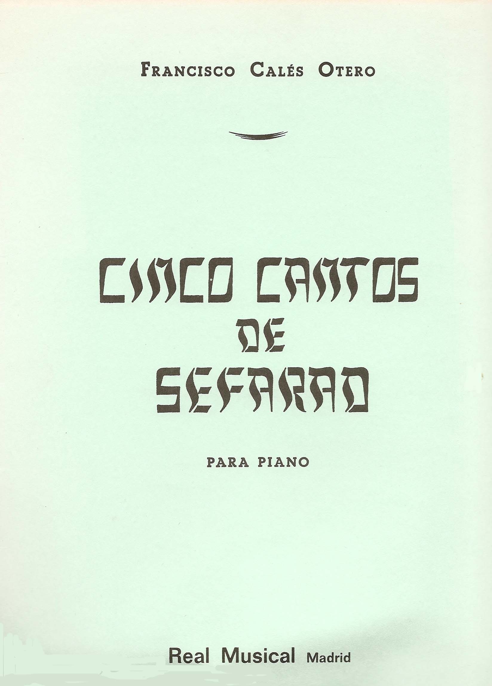 CALES OTERO.F.- CINCO CANTOS DE SEFARAD (PIANO)